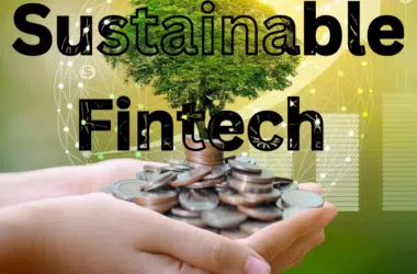 Embracing a Greener Future: The Rise of Sustainable Fintech Solutions