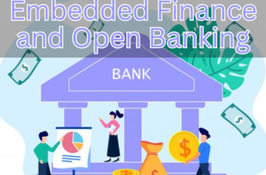 Embedded Finance and Open Banking